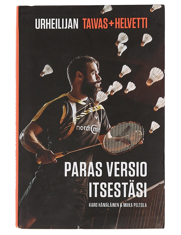 Urheilijan Taivas+helvetti : paras versio itsestäsi - Hämäläinen, Karo - Elämäkerrat ja muistelmat - 10105442870 - 0