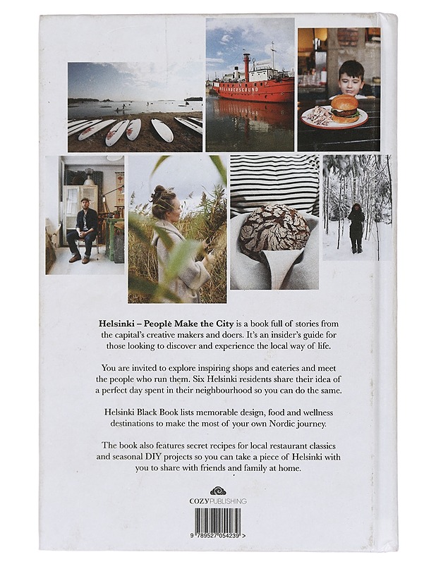 Helsinki - people make the city : guide to the local way of life : makers and keepers, Nordic living, hidden neighbourhoods, secret recipes, DIY projects, Helsinki black book + muc - Tietokirjat ja oppaat - 10105442906 - 1
