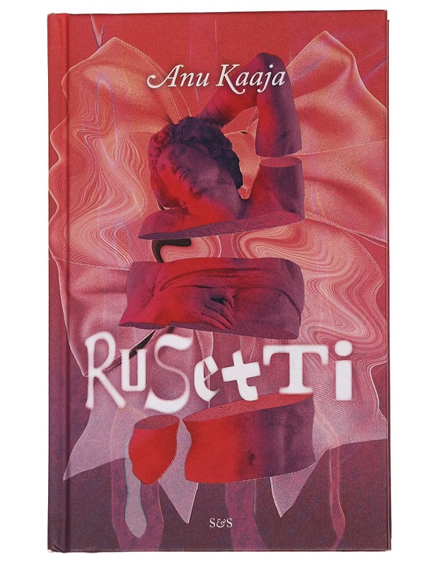 Rusetti - Anu Kaaja - Romaanit ja novellit - 10105442921 - 0