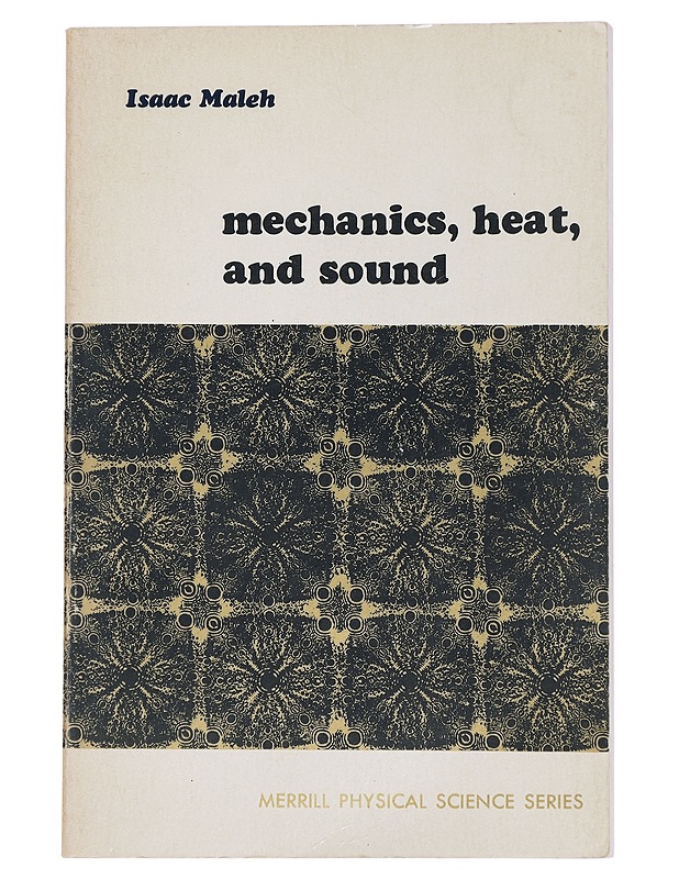 Mechanics, heat and sound - Isaac Maleh - Tietokirjat ja oppaat - 10105442924 - 0