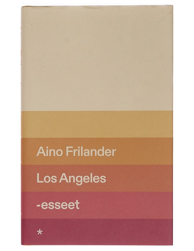 Los Angeles -esseet - Aino Frilander - Romaanit ja novellit - 10105442929 - 0