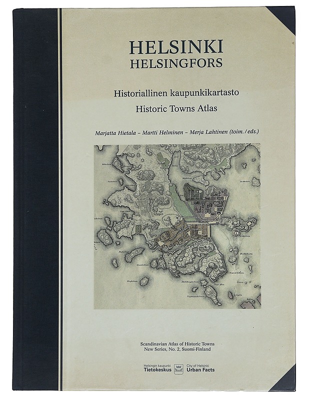 Helsinki : historiallinen kaupunkikartasto = Helsingfors : historic towns atlas - Hietala, Marjatta - Tietokirjat ja oppaat - 10105442934 - 0