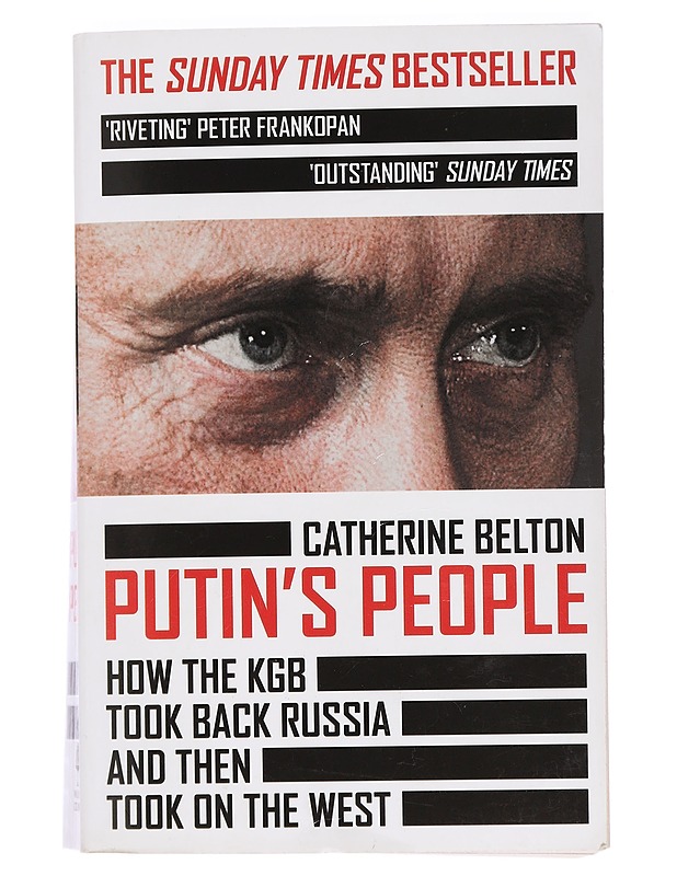 Putin's people : how the KGB took back Russia and then took on the west - Catherine Belton - Historiakirjat - 10105442938 - 0