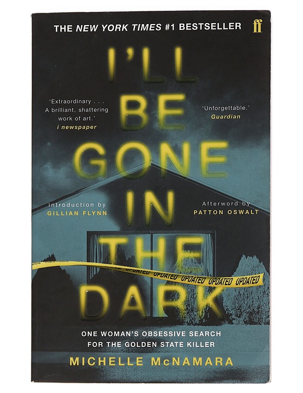 I'll be gone in the dark : one woman's obsessive search for the Golden State Killer - Michelle McNamara - Elämäkerrat ja muistelmat - 10105442947 - 0