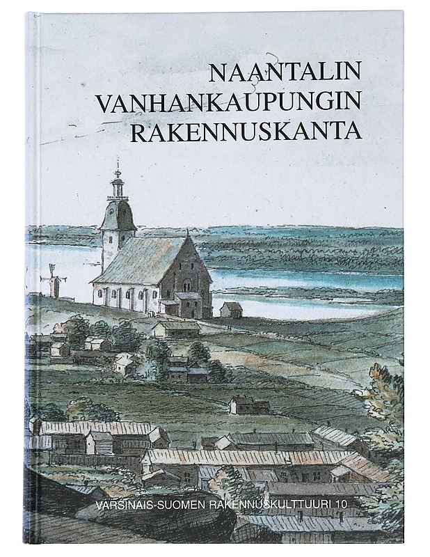 Naantalin vanhankaupungin rakennuskanta - Uotila, Kari - Tietokirjat ja oppaat - 10105442951 - 0