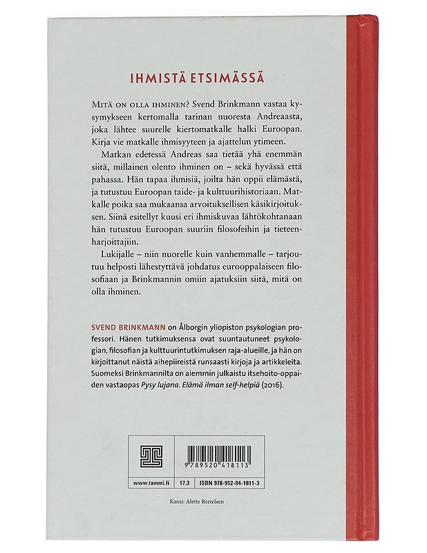 Mitä on olla ihminen? : filosofinen kiertomatka - Brinkmann, Svend - Romaanit ja novellit - 10105442969 - 1