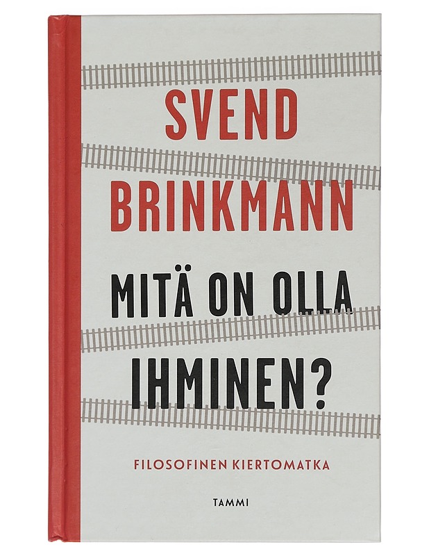 Mitä on olla ihminen? : filosofinen kiertomatka - Brinkmann, Svend - Romaanit ja novellit - 10105442969 - 0