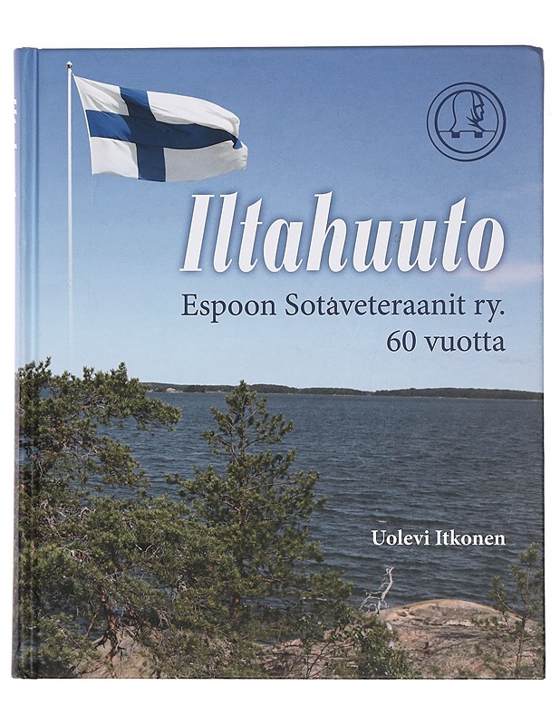 Iltahuuto : Espoon Sotaveteraanit ry 60 vuotta - Uolevi Itkonen - Historiakirjat - 10105442975 - 0