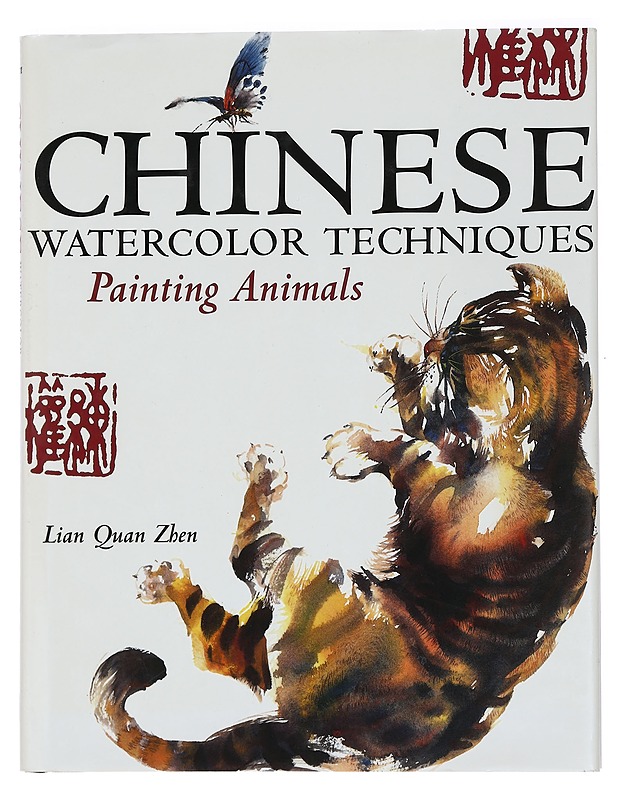 Chinese Watercolor Techniques : Painting Animals - Zhen, Lian Quan - Tietokirjat ja oppaat - 10105442986 - 0