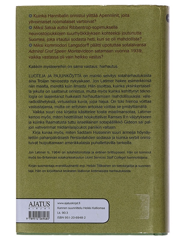 Luoteja ja pajunköyttä : Harhautus sodankäynnissä - Latimer, Jon - Historiakirjat - 10105442992 - 1