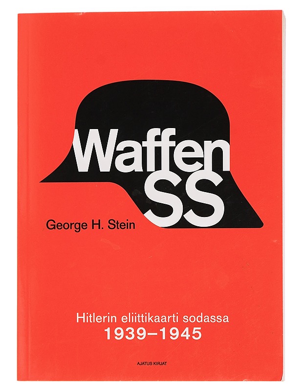 Waffen-SS : Hitlerin eliittikaarti sodassa - Stein, George H. - Historiakirjat - 10105442999 - 0
