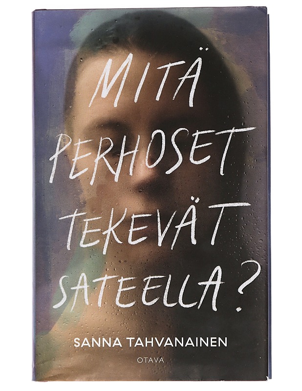 Mitä perhoset tekevät sateella? - Tahvanainen, Sanna - Romaanit ja novellit - 10105443004 - 0