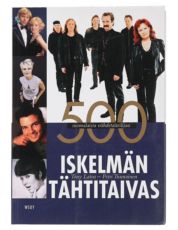 Iskelmän tähtitaivas : 500 suomalaista viihdetaiteilijaa - Latva, Tony - Elämäkerrat ja muistelmat - 10105443008 - 0