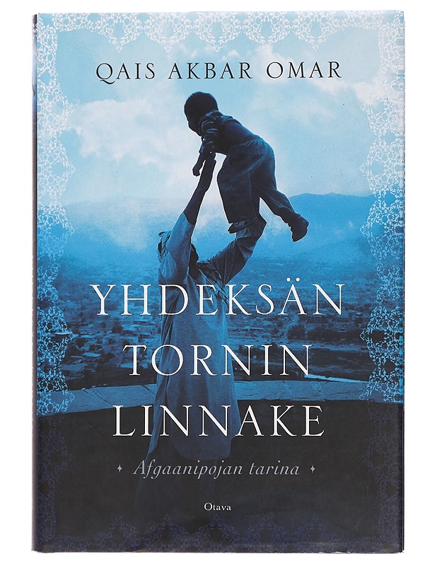 Yhdeksän tornin linnake : afgaanipojan tarina - Omar, Qais Akbar - Elämäkerrat ja muistelmat - 10105443014 - 0