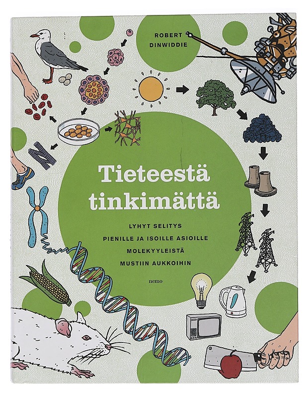 Tieteestä tinkimättä - Dinwiddie, Robert - Tietokirjat ja oppaat - 10105443033 - 0