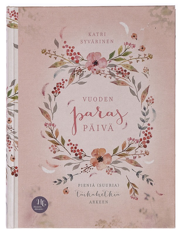 Vuoden paras päivä : pieniä (suuria) taikahetkiä arkeen - Syvärinen, Katri - Harrastekirjat - 10105443066 - 0