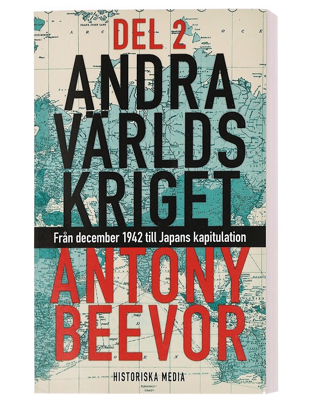 Andra världskriget. Del 2 : Från december 1942 till Japans kapitulation - Beevor, Antony - Historiakirjat - 10105443091 - 0