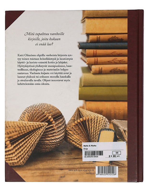 Luo aarteita vanhoista kirjoista : yli 40 oivaltavaa ideaa - Oikarinen, Katri - Harrastekirjat - 10105443102 - 1