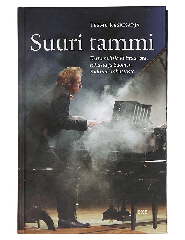 Suuri tammi : kertomuksia kulttuurista, rahasta ja Suomen Kulttuurirahastosta - Teemu Keskisarja - Historiakirjat - 10105443103 - 0