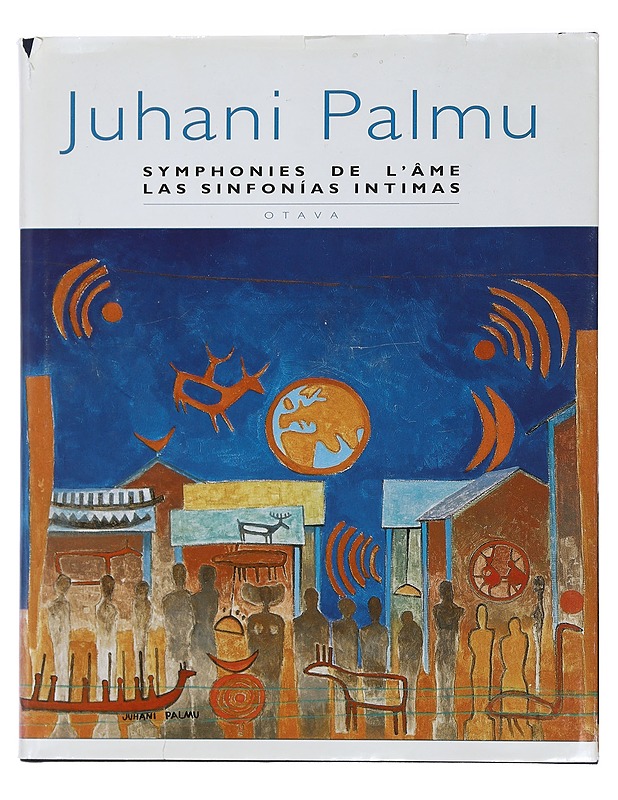 Juhani Palmu : symphonies de l'a?me - Lucie-Smith, Edward - Taide- ja kulttuurikirjat - 10105443105 - 0