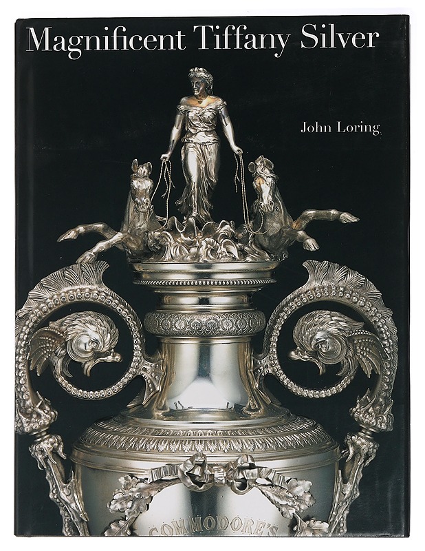 Magnificent Tiffany silver - John Loring - Historiakirjat - 10105443120 - 0