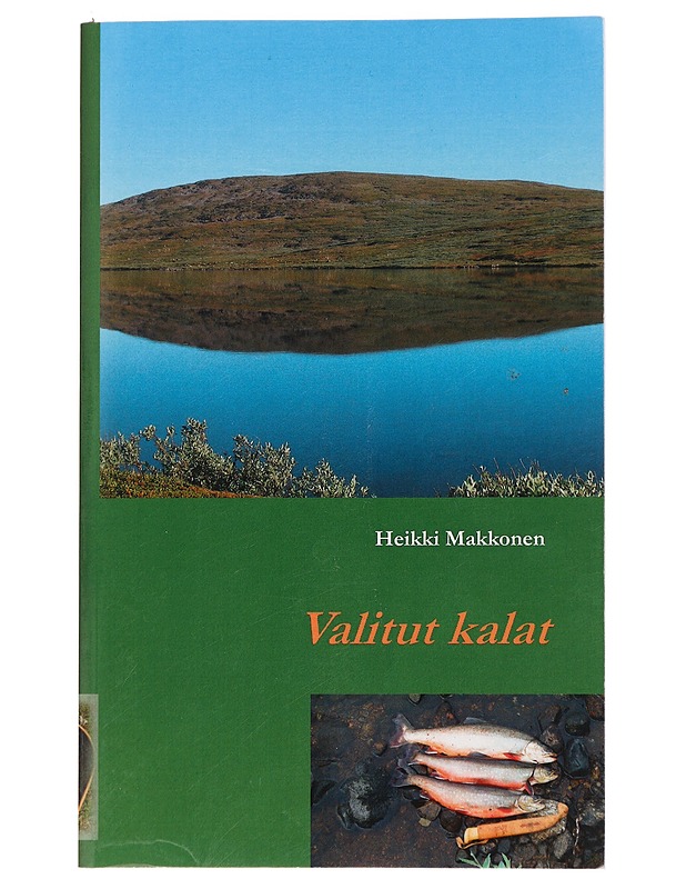 Valitut kalat - Makkonen, Heikki - Elämäkerrat ja muistelmat - 10105443123 - 0