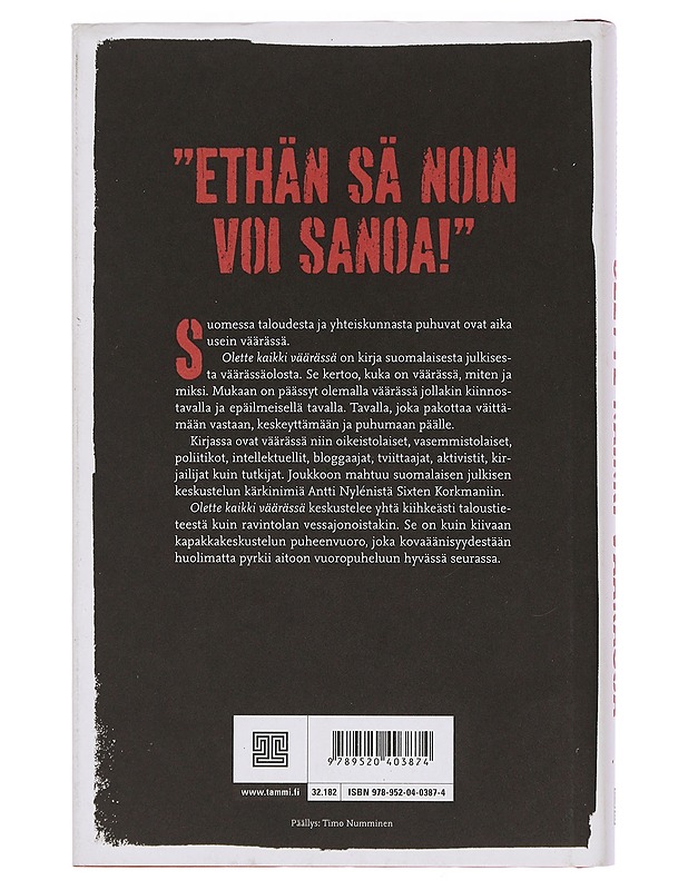 Olette kaikki väärässä : yhteiskunnallinen keskustelu Suomessa - Heikki Pursiainen - Tietokirjat ja oppaat - 10105443124 - 1