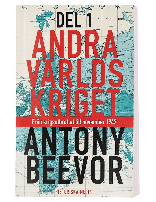 Andra världskriget. Del 1 : Från krigsutbrottet till november 1942 - Beevor, Antony - Historiakirjat - 10105443136 - 0