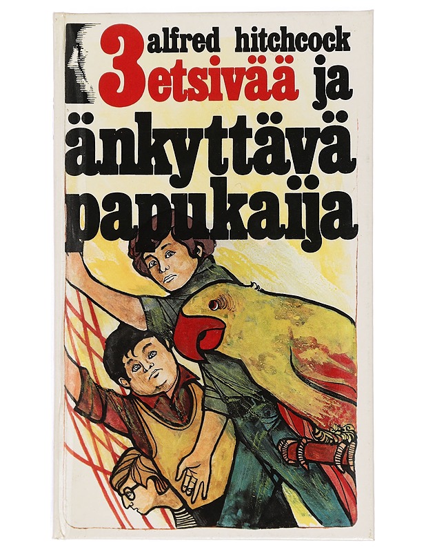 Alfred Hitchcock : 3 etsivää ja änkyttävä papukaija 2 - Nuorten kirjat - 10105443230 - 0