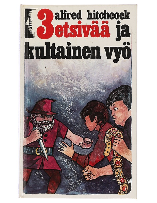 Alfred Hitchcock : 3 etsivää ja kultainen vyö 5 - Jännitys ja dekkarit - 10105443244 - 0