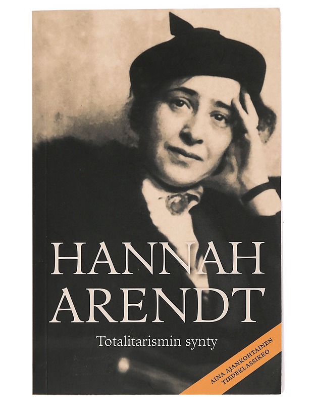 Totalitarismin synty - Arendt, Hannah - Historiakirjat - 10105443258 - 0
