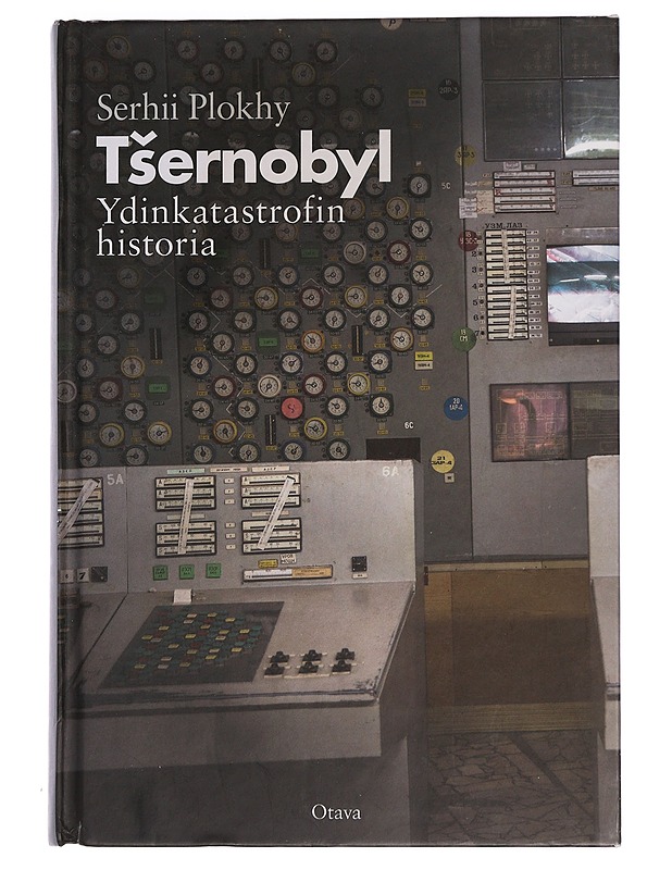 Tsernobyl : ydinkatastrofin historia - Plokhy, Serhii - Historiakirjat - 10105443260 - 0