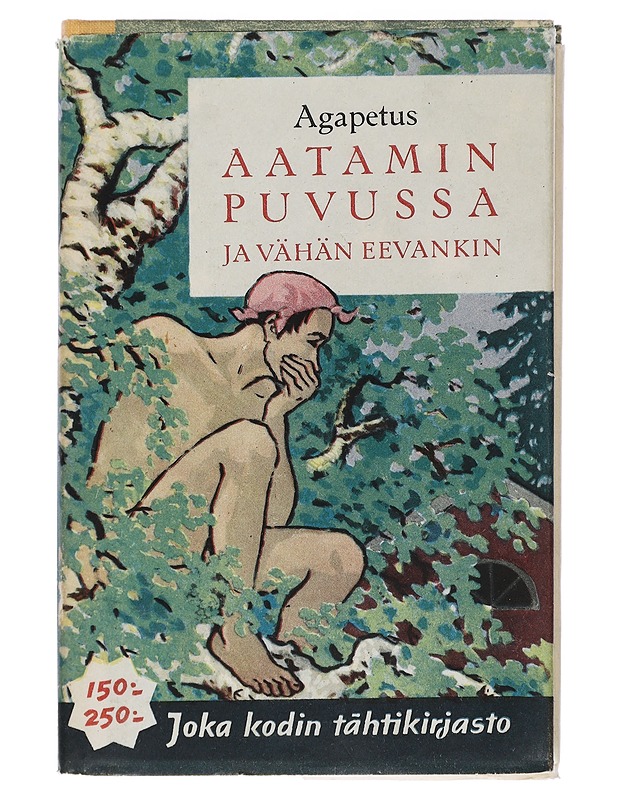 Agapetus : Aatamin puvussa ja vähän Eevankin : kevyt romaani - Romaanit ja novellit - 10105443272 - 0