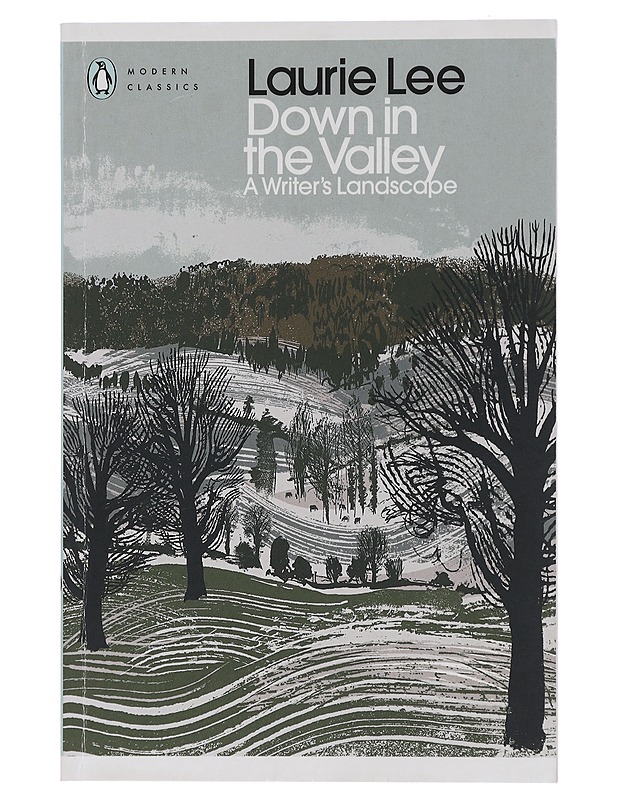 Laurie Lee - Down in the valley : A writer's Landscape - Tietokirjat ja oppaat - 10105443279 - 0