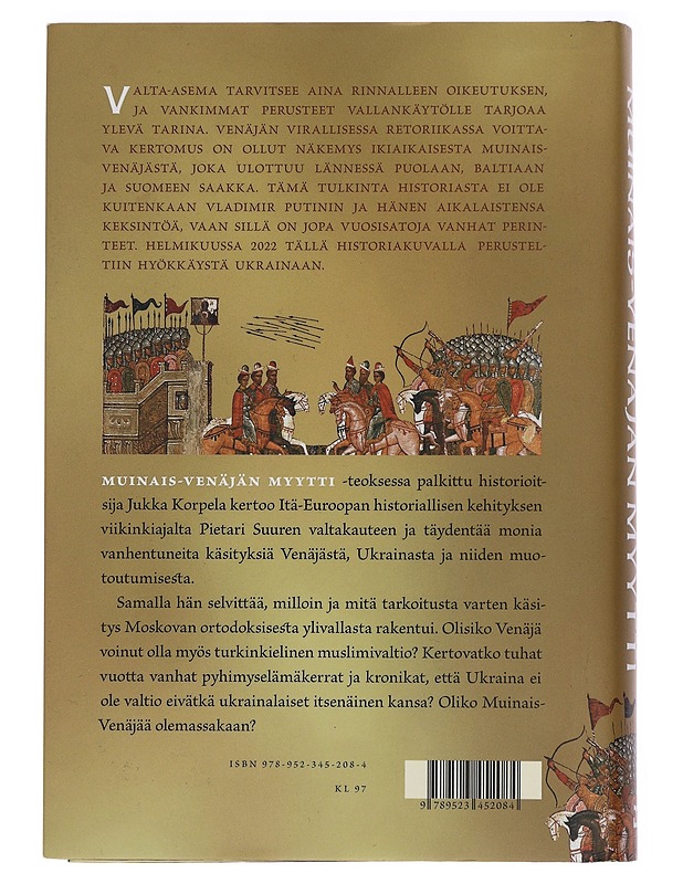 Muinais-Venäjän myytti : Kiovan Rus, Ukraina ja vanhan Venäjän historia - Jukka Korpela - Historiakirjat - 10105443286 - 1