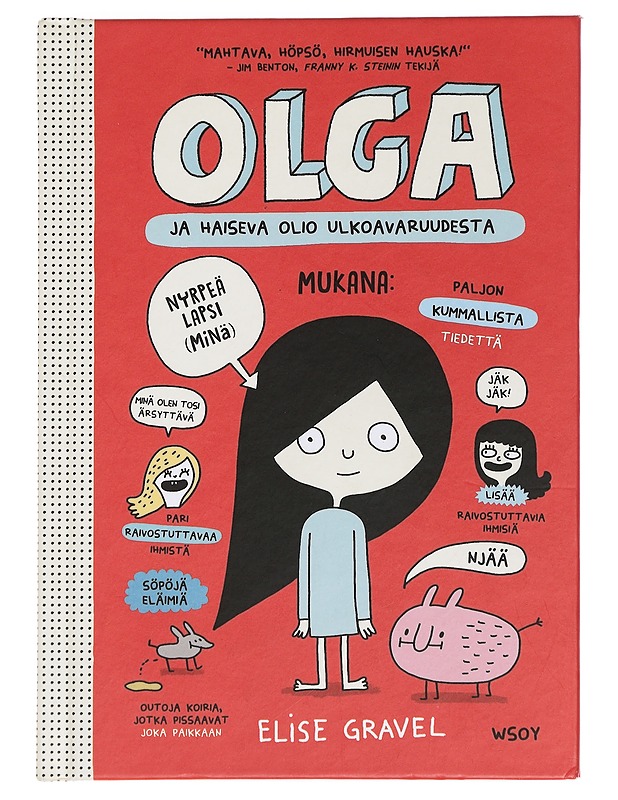 Olga ja haiseva olio ulkoavaruudesta - Gravel, Elise - Lastenkirjat - 10105443364 - 0