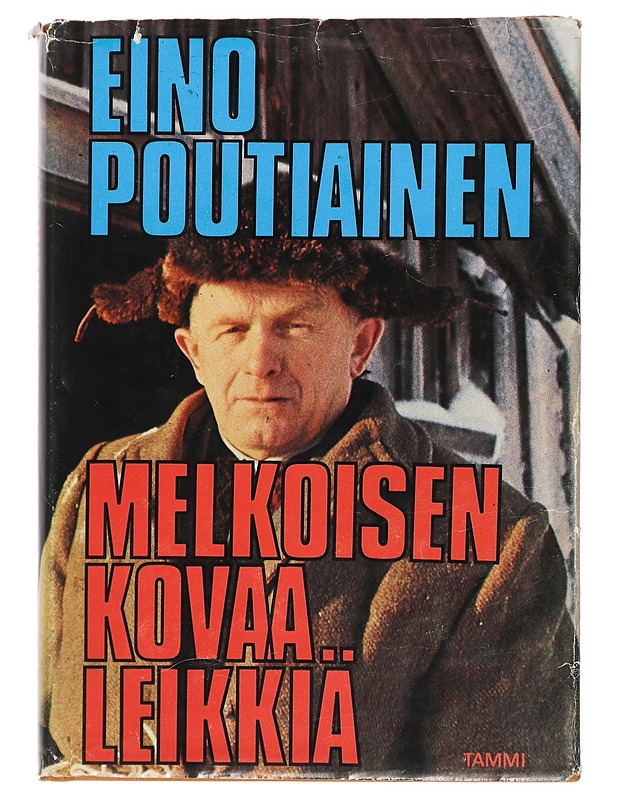 Eino Poutiainen - Melkoisen kovaa leikkiä - Elämäkerrat ja muistelmat - 10105443383 - 0