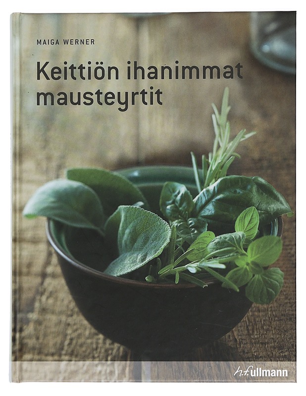 Keittiön ihanimmat mausteyrtit - Werner, Maiga - Ruokakirjat - 10105443411 - 0