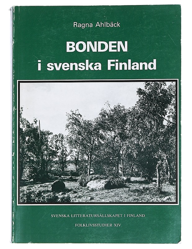 Bonden i svenska Finland : teori och praktik inom åkerbruk och boskapsskötsel - Ragna Ahlbäck - Historiakirjat - 10105443416 - 0