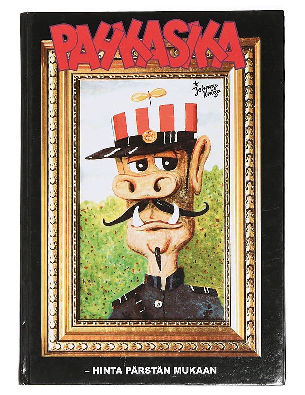 Pahkasika : [hinta pärstän mukaan] - Frangén, Simo - Sarjakuvat - 10105443421 - 0