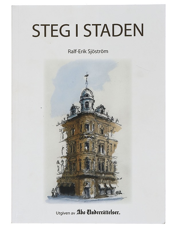 Steg i staden - Ralf-Erik Sjöström - Historiakirjat - 10105443418 - 0
