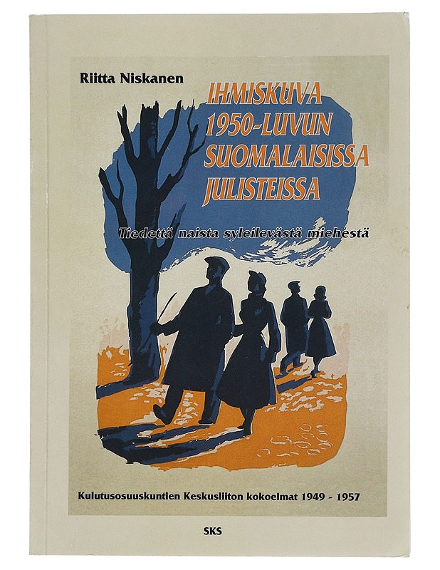 Ihmiskuva 1950-luvun Suomalaisissa Julisteissa, Tiedettä naista syleilevästä miehestä - Elämäkerrat ja muistelmat - 10105443428 - 0