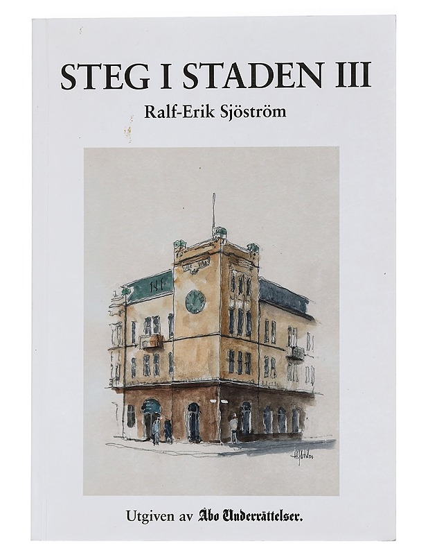 Steg i staden III - Sjöström, Ralf-Erik - Historiakirjat - 10105443432 - 0