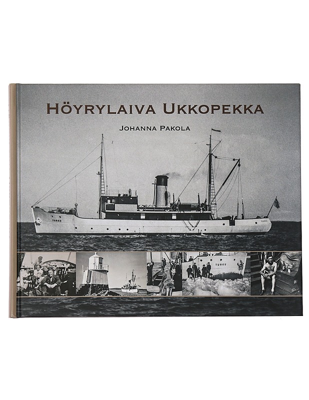 Höyrylaiva Ukkopekka - Johanna Pakola - Historiakirjat - 10105443444 - 0