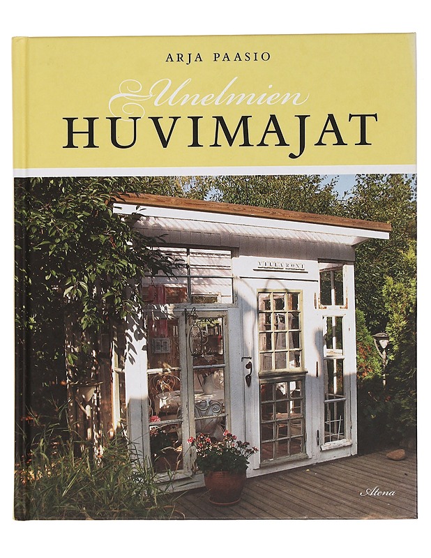 Unelmien huvimajat - Paasio, Arja - Historiakirjat - 10105443451 - 0