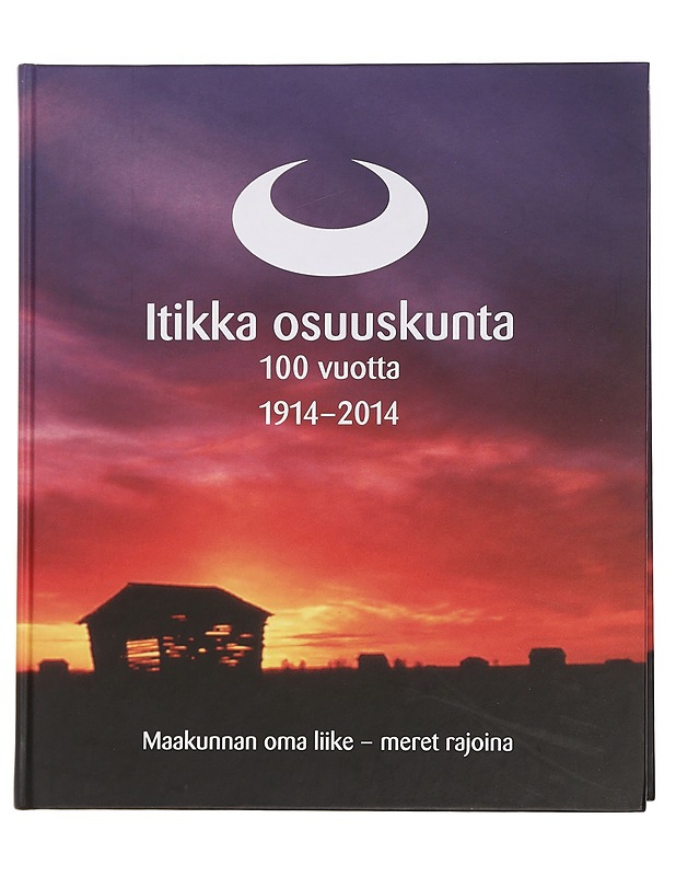 Itikka osuuskunta 100 vuotta : maakunnan oma liike - meret rajoina - Sirpa Perkkiö - Historiakirjat - 10105443477 - 0