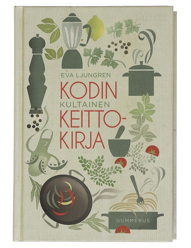 Kodin kultainen keittokirja - Ljungren, Eva - Tietokirjat ja oppaat - 10105443486 - 0