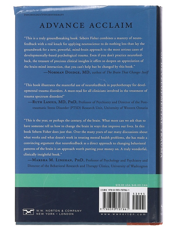 Neurofeedback in the Treatment of Developmental Trauma. Calming the Fear-Driven Brain - Sebern F. Fisher - Tietokirjat ja oppaat - 10105443543 - 1