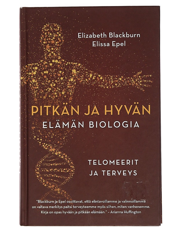 Pitkän ja hyvän elämän biologia : telomeerit ja terveys - Blackburn, Elizabeth - Tietokirjat ja oppaat - 10105443603 - 0
