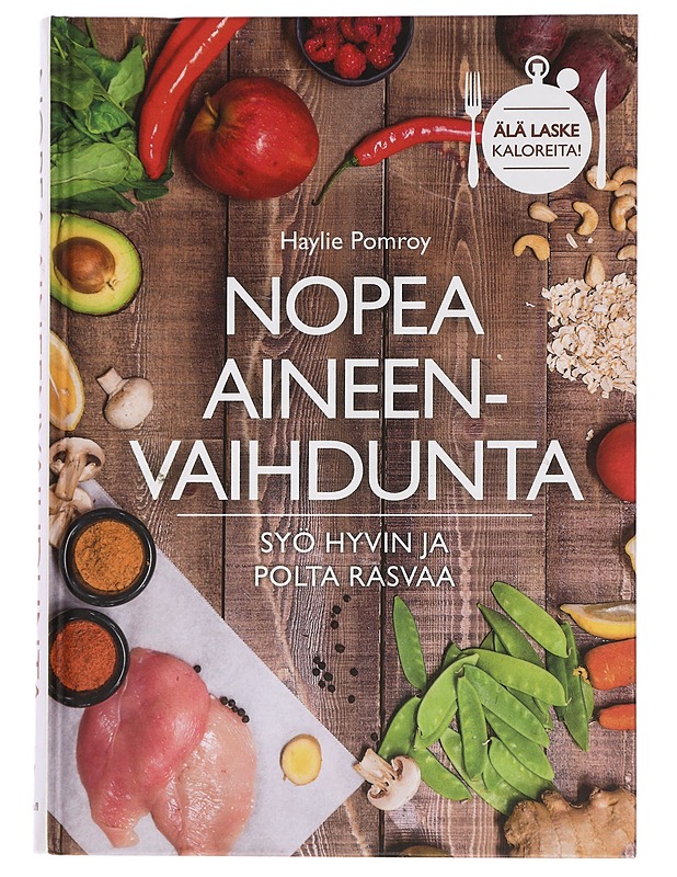 Nopea aineenvaihdunta : syö hyvin ja polta rasvaa - Pomroy, Haylie - Ruokakirjat - 10105443607 - 0